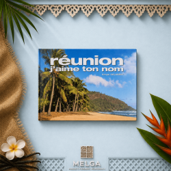 Réunion j’aime ton nom – Livre photo par Serge Gelabert